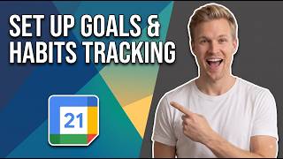 How To Set Up Goals And Habits Tracking In Google Calendar Easy Guide