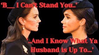 KATE 'CONSPIRED' AGAINST MEGHAN ? PLOTTED TO RUN OFF HARRY'S WIFE BACK TO USA ? SISTER IN LAW WAR ?