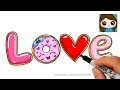 How to Draw LOVE in Bubble Letters | Donut and Cookies