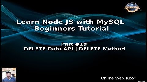 Learn Node JS with MySQL APIs Development Beginners Tutorial | Delete Data API DELETE Method