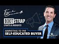 Marketing to the selfeducated buyer  insights from frank cianciulli on bootstrap