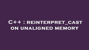C++ : reinterpret_cast on unaligned memory