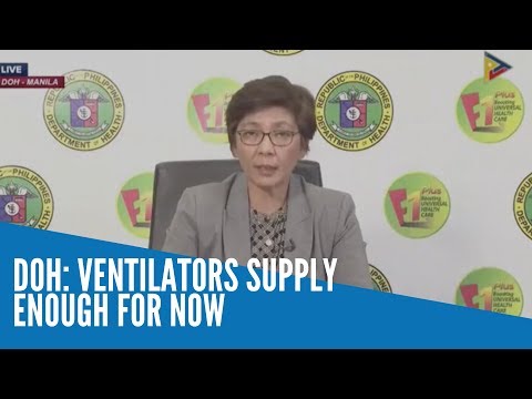 DOH: Supply of ventilators for use of COVID-19 patients enough for now