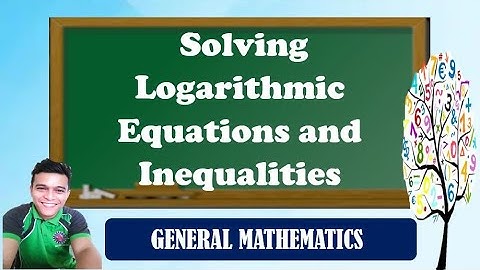 Solving logarithmic equations and inequalities