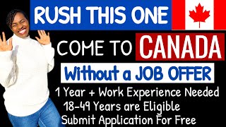 COME TO CANADA IN NOVEMBER 2023 | NO JOB OFFER NEEDED | FAST AND EASY STREAM | COME WITH YOUR FAMILY