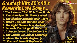 Love Songs 80s 90s | Greatest Soft Slow Rock Oldies 80s Ballads|| THE AUTUMN THAT STOLE YOURVol133❤️ screenshot 1