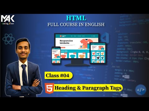Heading and Paragraph Tags | HTML full course In English | Class #04 | Mak Coding Zone
