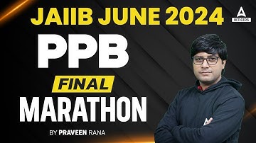 JAIIB PPB Marathon Class | JAIIB Principles and Practices of Banking | JAIIB 2024 Online Classes