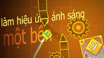 GEOMETRY DASH | cách làm hiệu ứng ánh sáng một bên trong geometry dash