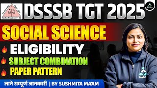 DSSSB TGT 2025 | DSSSB Vacancy 2025 | DSSSB TGT SST Syllabus, Eligibility, Exam Pattern 2025