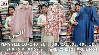 PLUS SIZE STYLISH CO-ORD SET, SHIRTS & DRESSES | SIZE L To 10XL | DHRITI GARMENTS | NEW COLLECTION |