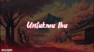 Untukmu Ibu (Lyrics|Lirik) - Exist (Sound Original)