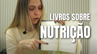 Os 6 melhores livros sobre NUTRIÇÃO que já li