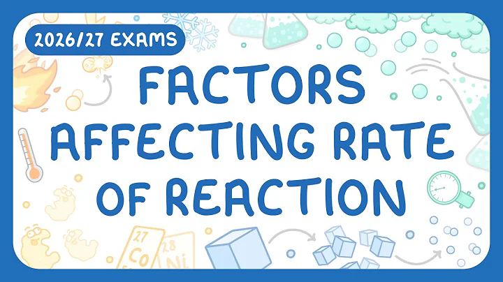 GCSE Chemistry - Factors Affecting Rate of Reaction & Collision Theory (2026/27 exams)