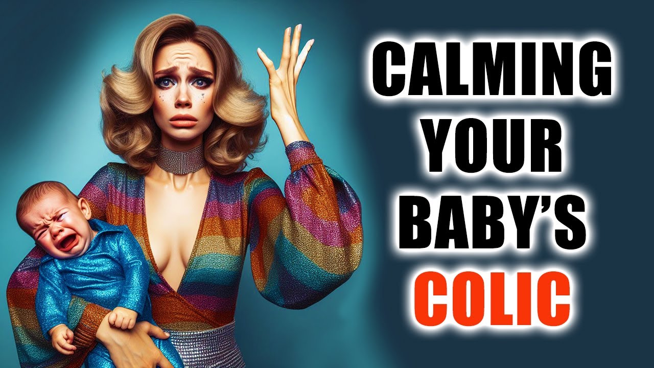 HOW TO CALM COLIC IN BABIES YouTube