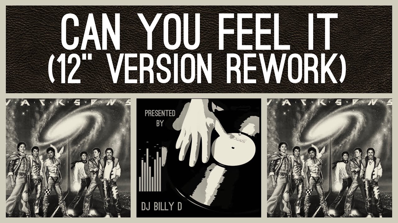 The Jacksons - Can You Feel It (12” Version Rework) - YouTube