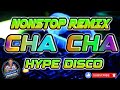 CHA CHA MASHUP HYPE DISCO 2025 AND MORE NONSTOP REMIX DJ DANIEL  