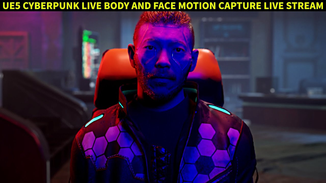 Unreal Engine 5 Cyberpunk Live Body and Face Motion Capture Live stream