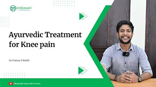 Knee Pain Ayurvedic Treatment | Dr Vishnu | Dheemahi Ayurveda