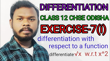 DIFFERENTIATION|| CLASS 12 || CHSE ODISHA ||EXERCISE-7 (i) || SB TUTORIAL || SUMAN BACHELI ||