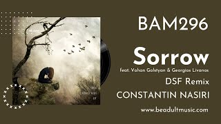 Constantin Nasiri - Sorrow feat. Vahan Galstyan & Georgios Livanos (DSF Remix) 🎵