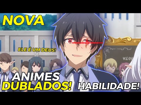 7 ANIMES DE AÇÃO, FANTASIA E AVENTURA DUBLADOS ONDE O PROTAGONISTA