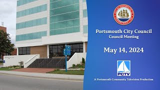 Portsmouth City Council Meeting May 14, 2024 Portsmouth Virginia