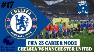 FIFA 23 CAREER MODE CHELSEA | CHELSEA VS MANCHESTER UNITED 17