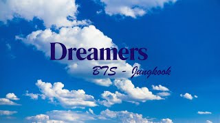 BTS Jungkook - Dreamers Lyrics ; 방탄소년단 정국 - Dreamers 가사bangtansonyeondan jeong-gug - Dreamers gasa
