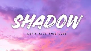 Shadow (Lyrics)