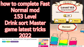 How to complete Fast Normal mod 153 Drink sort master game latest tricks 2022