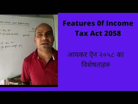 Features of income tax act 2058 (आयकर ऎन २०५८ का विशेषताहरु)