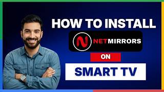 How To Install Netmirror On Smart Tv2026 Full Guide