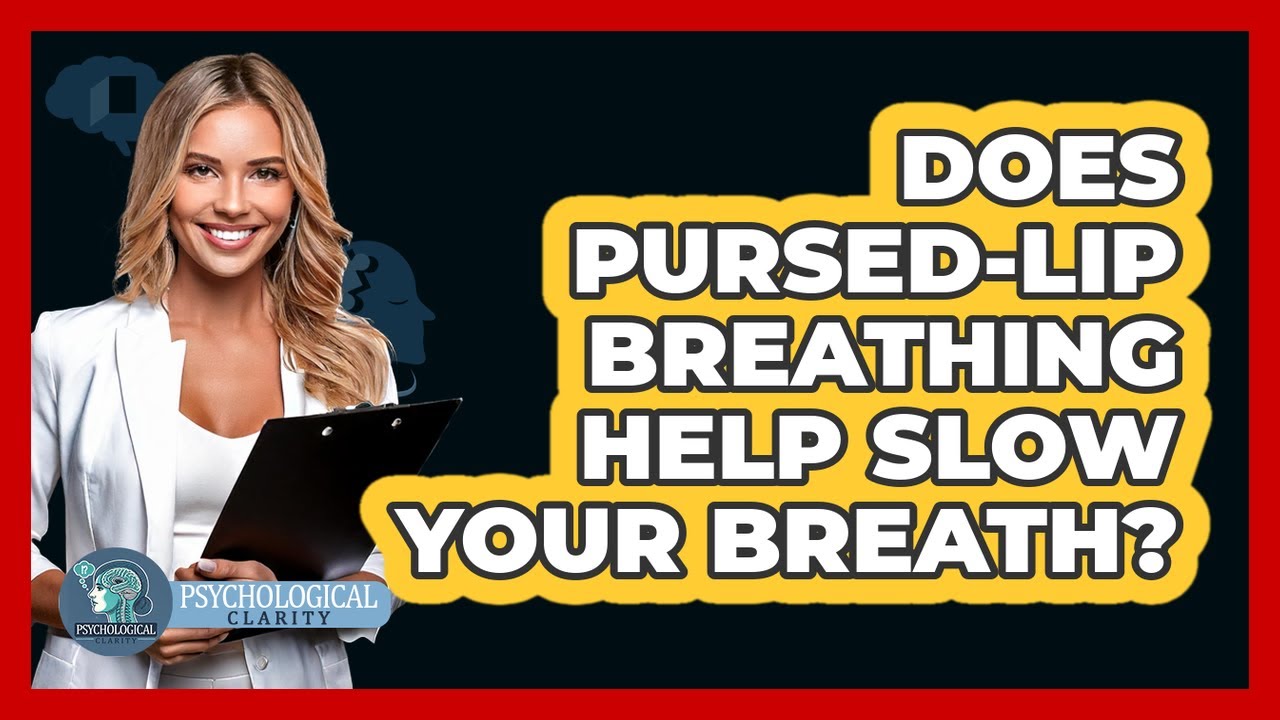 Does Pursed-Lip Breathing Help Slow Your Breath?