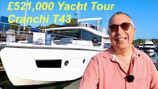£521,000 Yacht Tour : Cranchi T43 £521,000 Yacht Tour : Cranchi T43