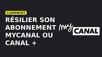 Comment résilier son abonnement MyCanal / Canal + thumbnail