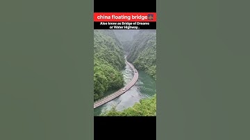 china floating bridge 🌉🌉| bridge of dream