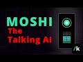 Moshi The Talking AI
