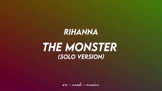 Rihanna - The Monster (Solo Version) Resimi