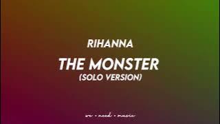 Rihanna - The Monster (Solo Version)