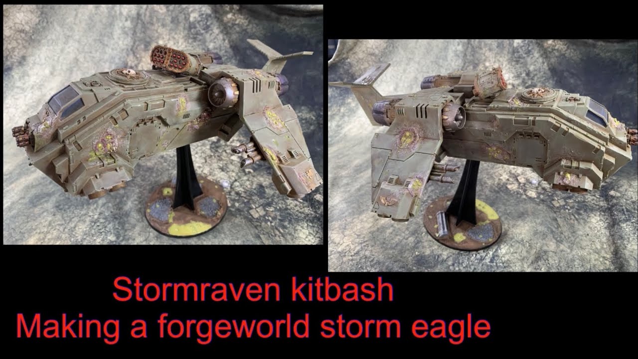 Stormraven Kitbash Kitbashing a Space Marine Stormraven into a forgeworld storm eagle for ...