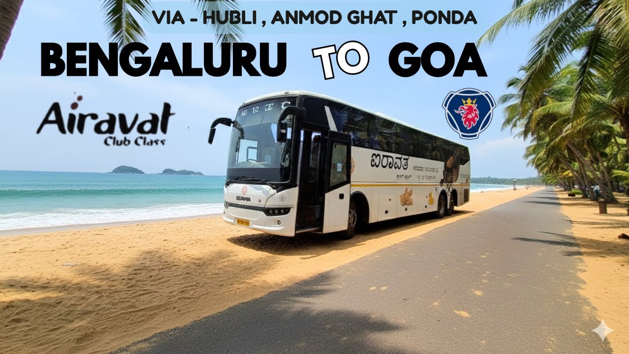 BENGALURU TO PANAJI GOA BY KSRTC AIRAVAT CLUB CLASS SCANIA | VIA - ANMOD GHAT | AWESOME OVERTAKINGS