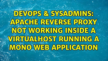 Apache Reverse Proxy not working inside a VirtualHost running a Mono Web Application