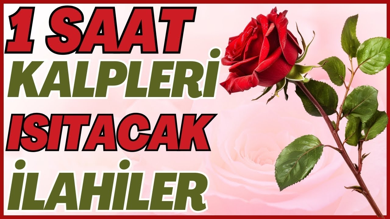 1 SAAT KALPLERİNİZİ ISITACAK HARİKA İLAHİLER | HAYIRLI CUMALAR