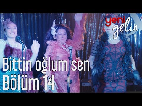 Yeni Gelin 14. Bölüm - Bittin Oğlum Sen