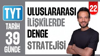 Uluslararası İlişkilerde Denge Stratejisi - Konu Anlatımı 39 Günde Ayrintili Tyt Tari̇h Kampi 22