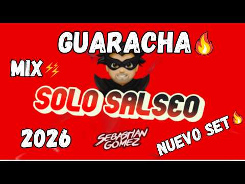 SOLO SALSEO🕺💥(Guaracha 2026) ✘ Sebastian Gomez DJ MIX (#Guaracha 2025 #Aleteo #Zapateo)
