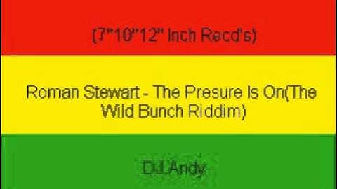 Thumbnail of Roman Stewart - The Presure Is On(The Wild Bunch Riddim)