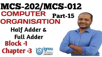 MCS-202 / MCS-012 Computer Organisation Part-15 Half & Full Adder #ignou #ignoubca #mcs012 #mcs202