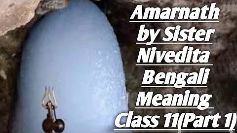 Part 1/Amarnath by Sister Nivedita/Class 11/Line by line Bengali Meaning 